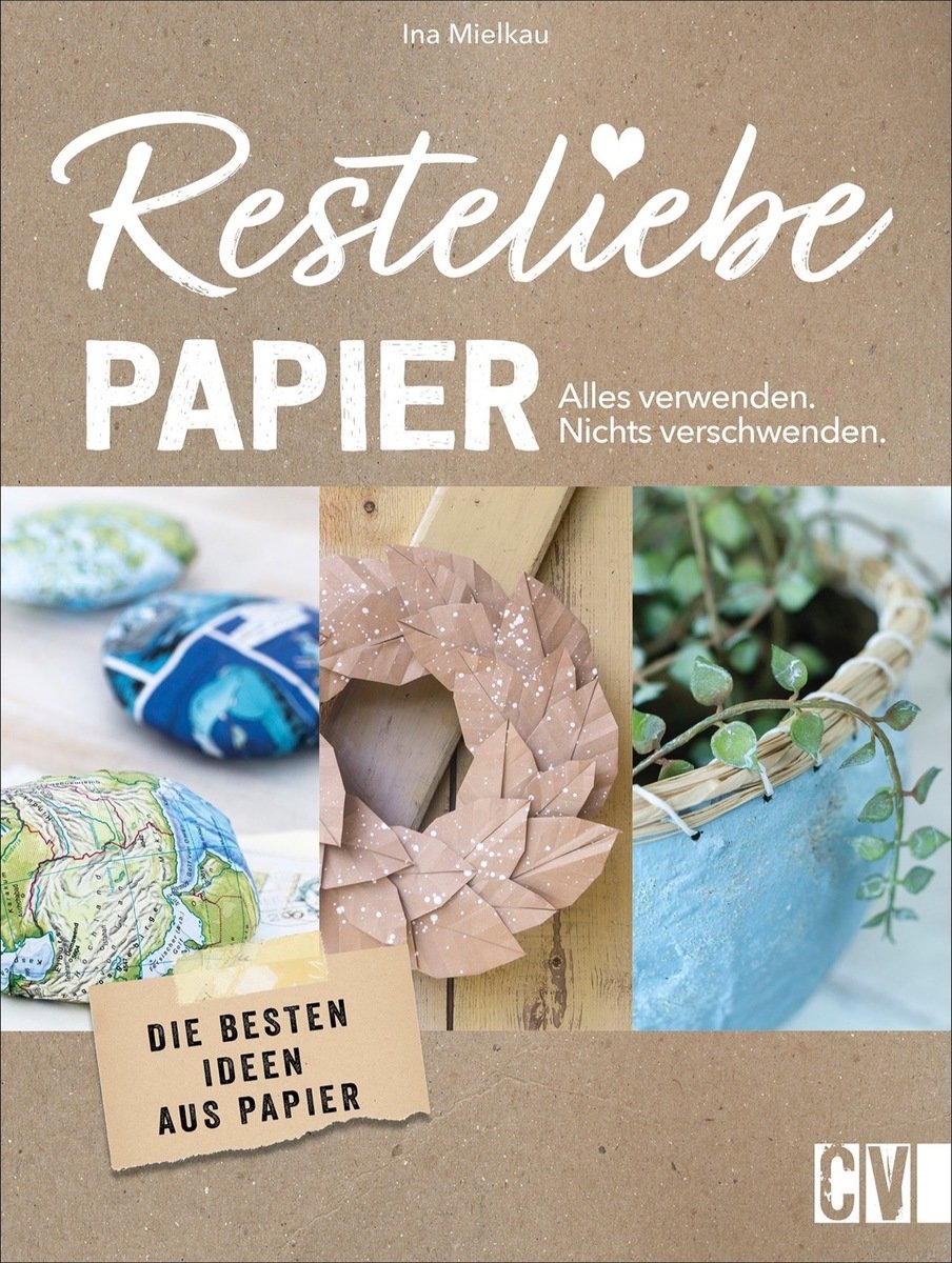 Resteliebe Papier - Alles verwenden, nichts verschwenden