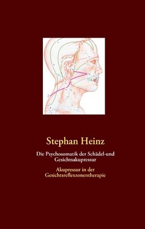 Die Psychosomatik der Schädel-und Gesichtsakupressur