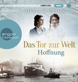 Das Tor zur Welt: Hoffnung