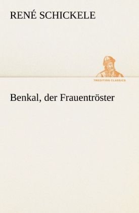 Benkal, der Frauentröster