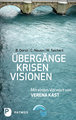 Übergänge - Krisen - Visionen