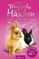 Magische Häschen - Die kuscheligsten Geschichten