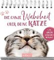 Die ganze Wahrheit über deine Katze