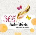 365 liebe Worte für jeden Tag