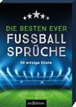 Die besten ever Fußballsprüche