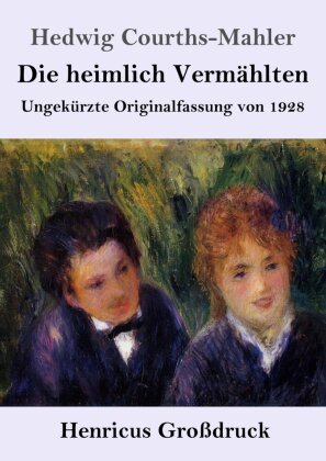 Die heimlich Vermählten (Großdruck)