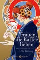 Frauen, die Kaffee lieben