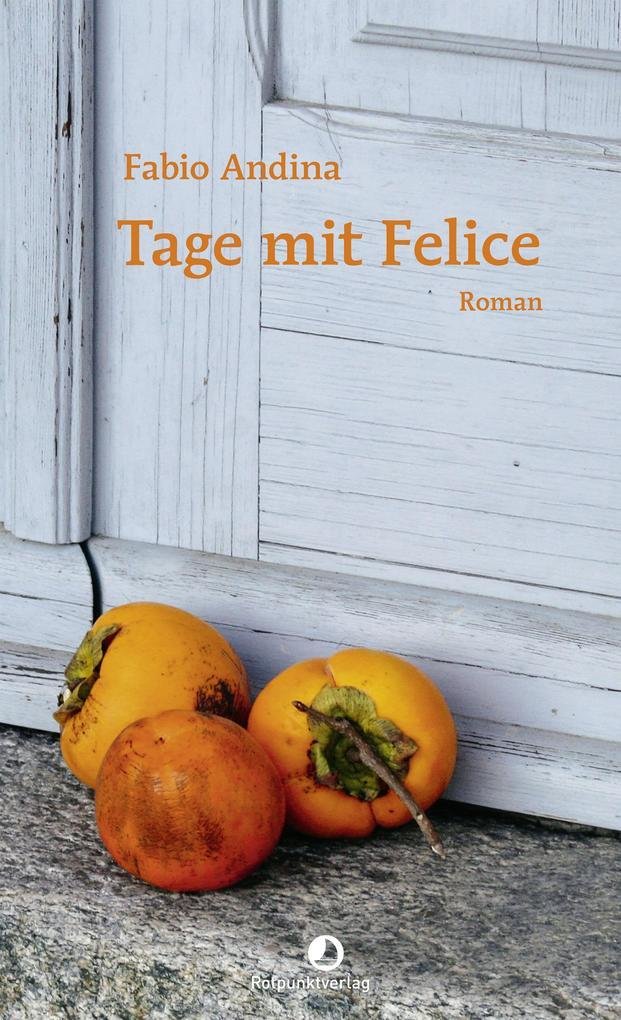 Tage mit Felice