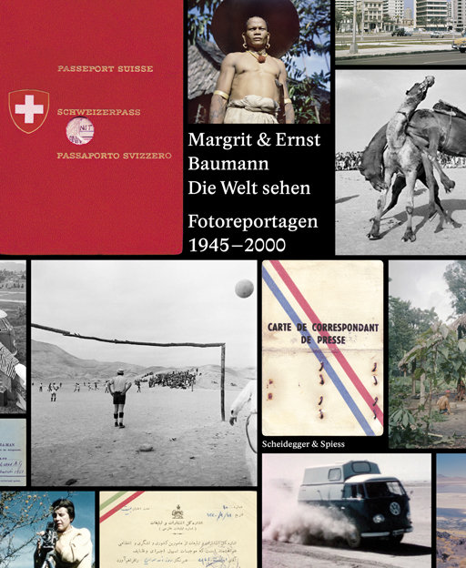 Margrit und Ernst Baumann. Die Welt sehen