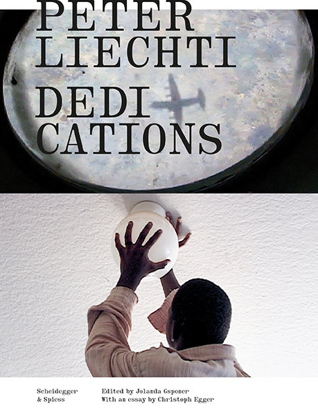 Peter Liechti - Dedications