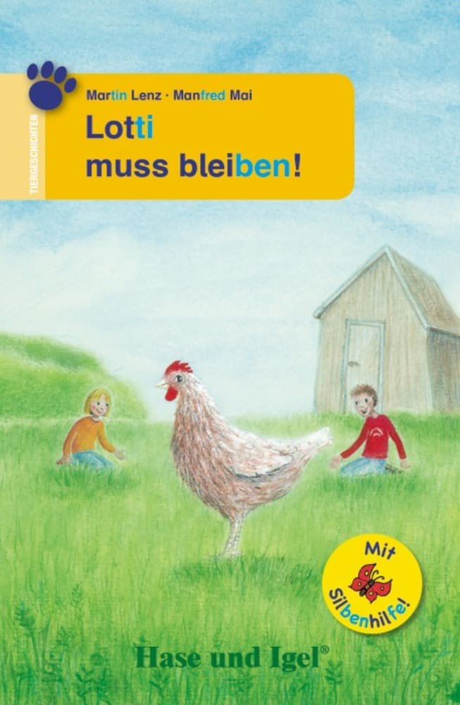 Lotti muss bleiben! / Silbenhilfe. Schulausgabe