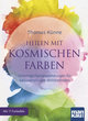 Heilen mit kosmischen Farben