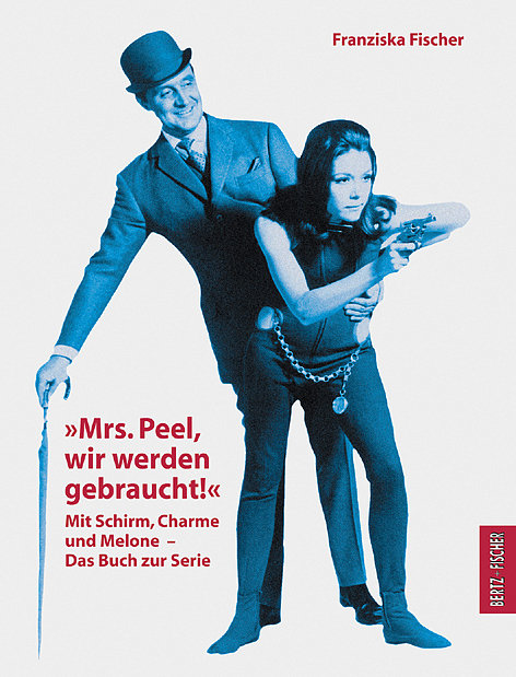 'Mrs. Peel, wir werden gebraucht!'