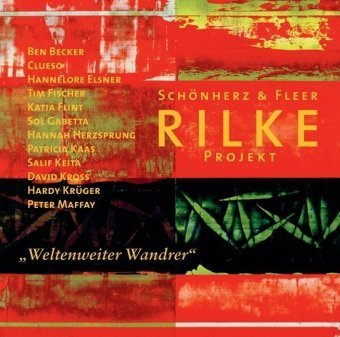 Rilke Projekt. 'Weltenweiter Wandrer'