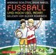 Fußball und ... 2: Fußball und noch viel mehr!