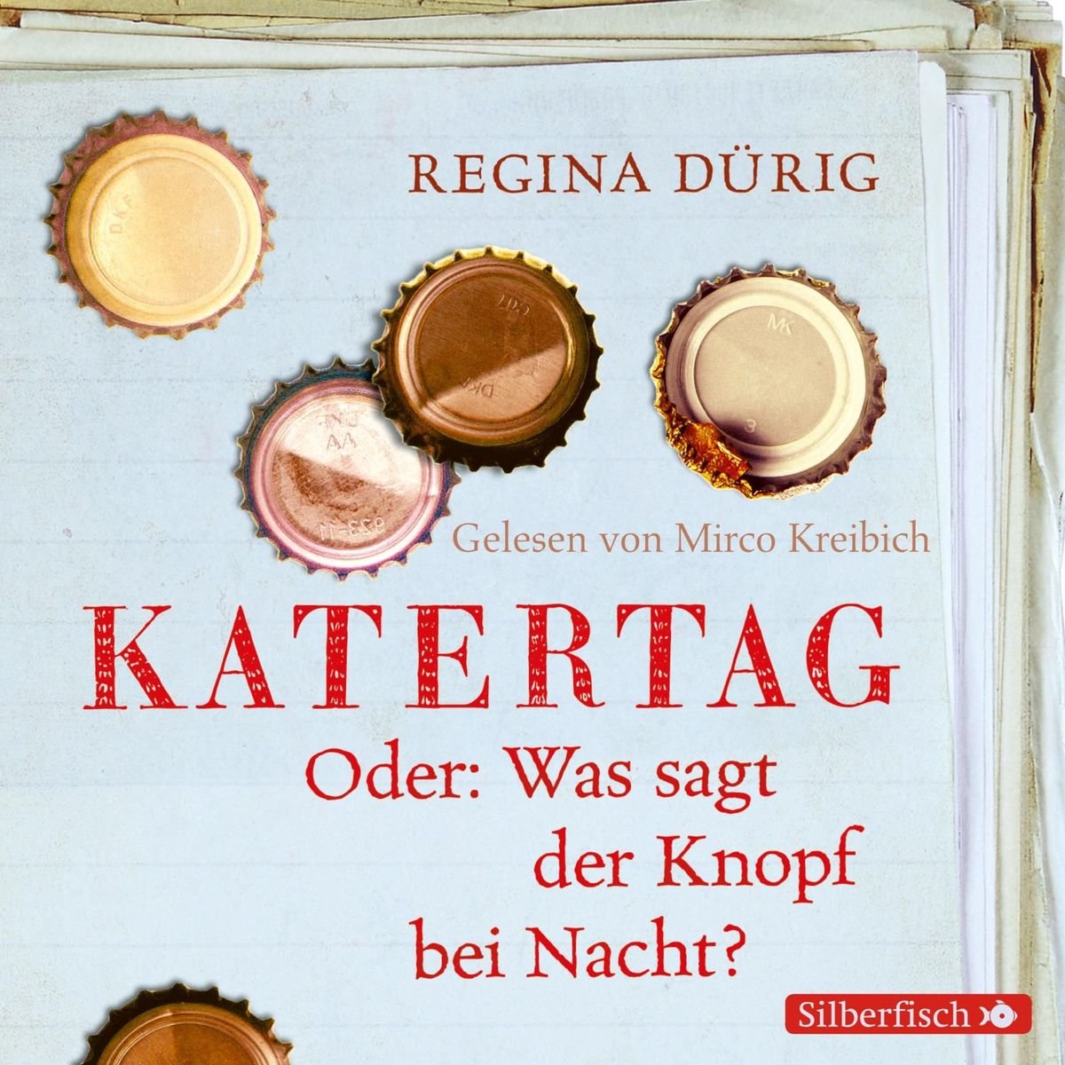 Katertag. Oder: Was sagt der Knopf bei Nacht?