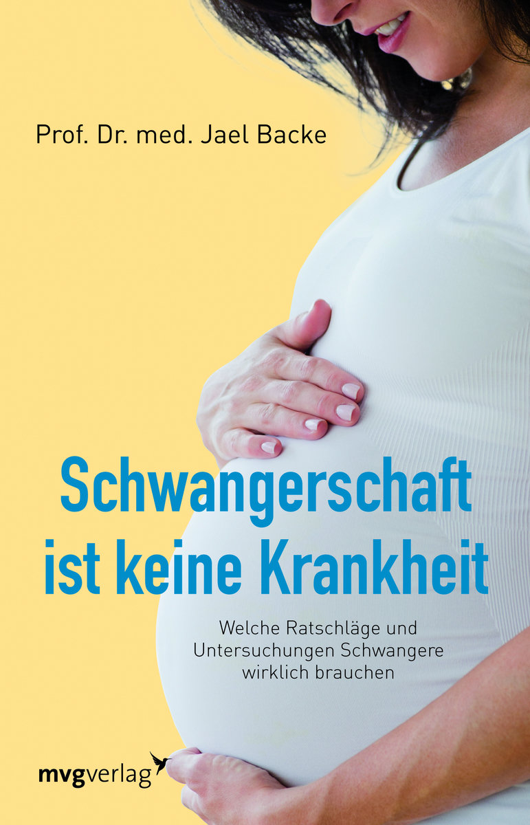 Schwangerschaft ist keine Krankheit