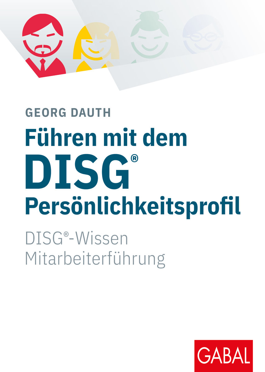 Führen mit dem DISG®-Persönlichkeitsprofil