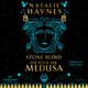 STONE BLIND - Der Blick der Medusa