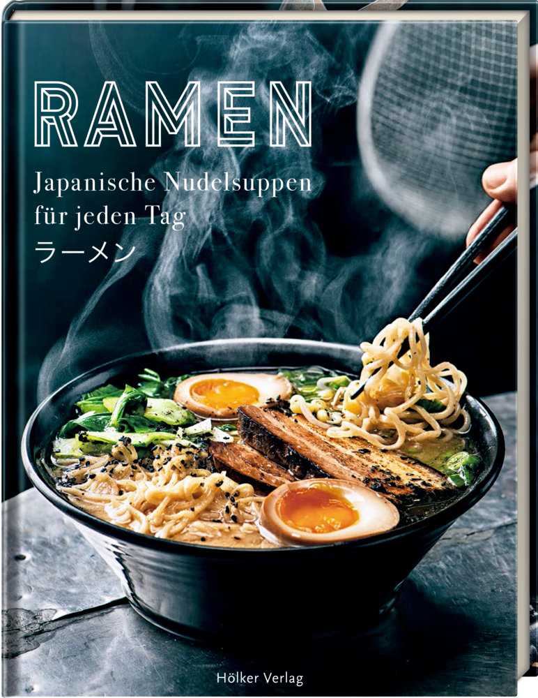 Ramen - Japanische Nudelsuppen für jeden Tag