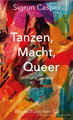 Tanzen, Macht, Queer