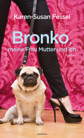 Bronko, meine Frau Mutter und ich