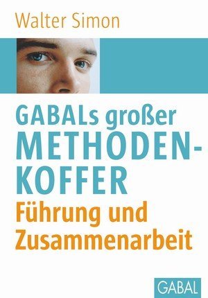 GABALs großer Methodenkoffer. Führung und Zusammenarbeit