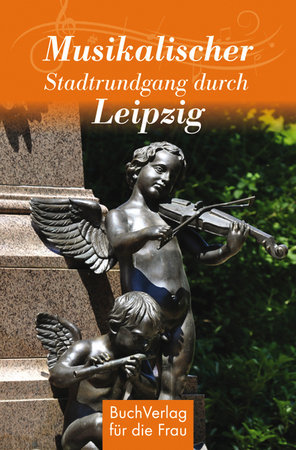 Musikalischer Spaziergang durch Leipzig