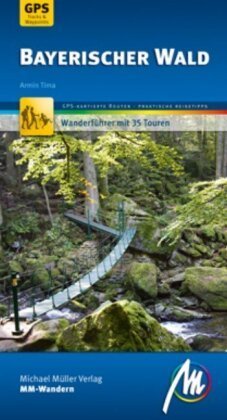 Bayerischer Wald MM-Wandern Wanderführer Michael Müller Verlag