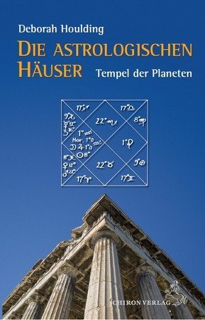 Die astrologischen Häuser - Tempel des Himmels