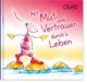 Mit Mut und Vertrauen durch´s Leben