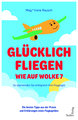 Glücklich fliegen - wie auf Wolke 7