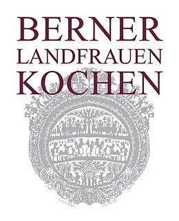 Berner Landfrauen kochen