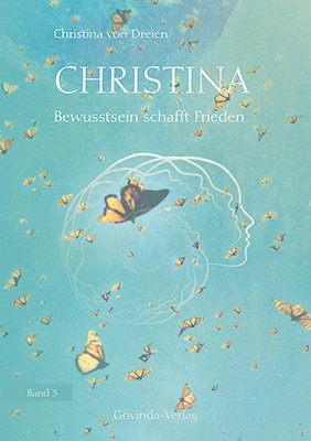 Christina, Band 3: Bewusstsein schafft Frieden