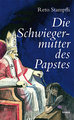 Die Schwiegermutter des Papstes