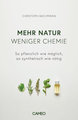 Mehr Natur, weniger Chemie