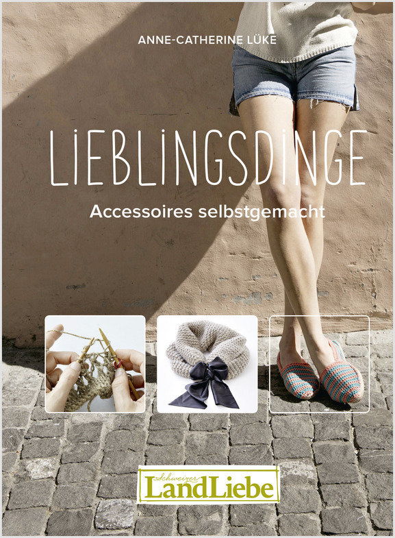 Lieblingsdinge - Accessoires selbstgemacht