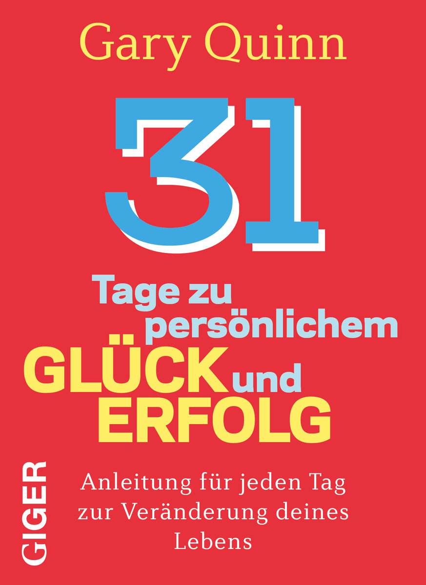 31 Tage zu persönlichem Glück und Erfolg