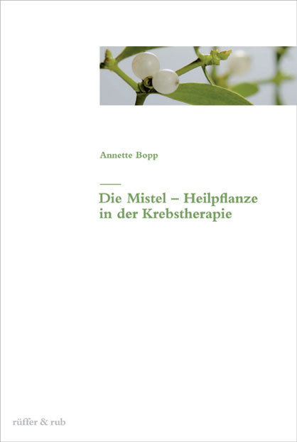 Die Mistel als Heilpflanze in der Krebstherapie