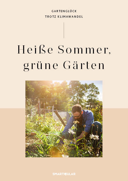 Heiße Sommer, grüne Gärten