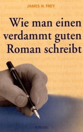 Wie man einem verdammt guten Roman schreibt