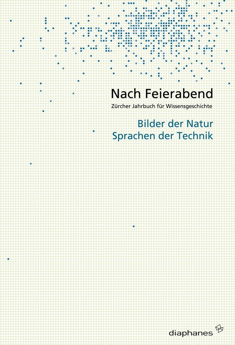 Nach Feierabend. Zürcher Jahrbuch für Wissensgeschichte