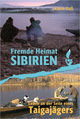 Fremde Heimat Sibirien