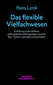 Das flexible Vielfachwesen