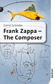 Frank Zappa - The Composer