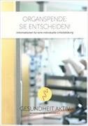 Organspende: Sie entscheiden!