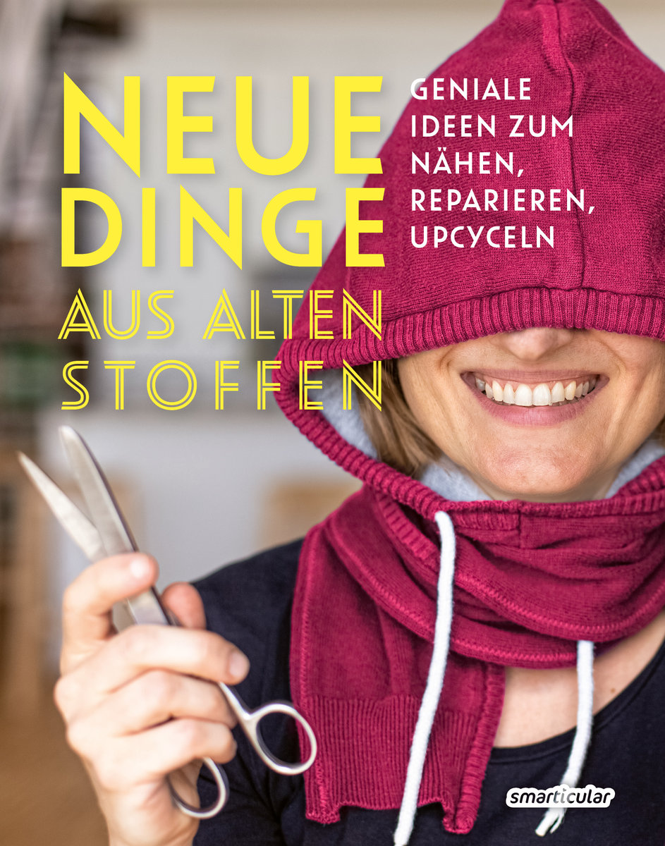 Neue Dinge aus alten Stoffen