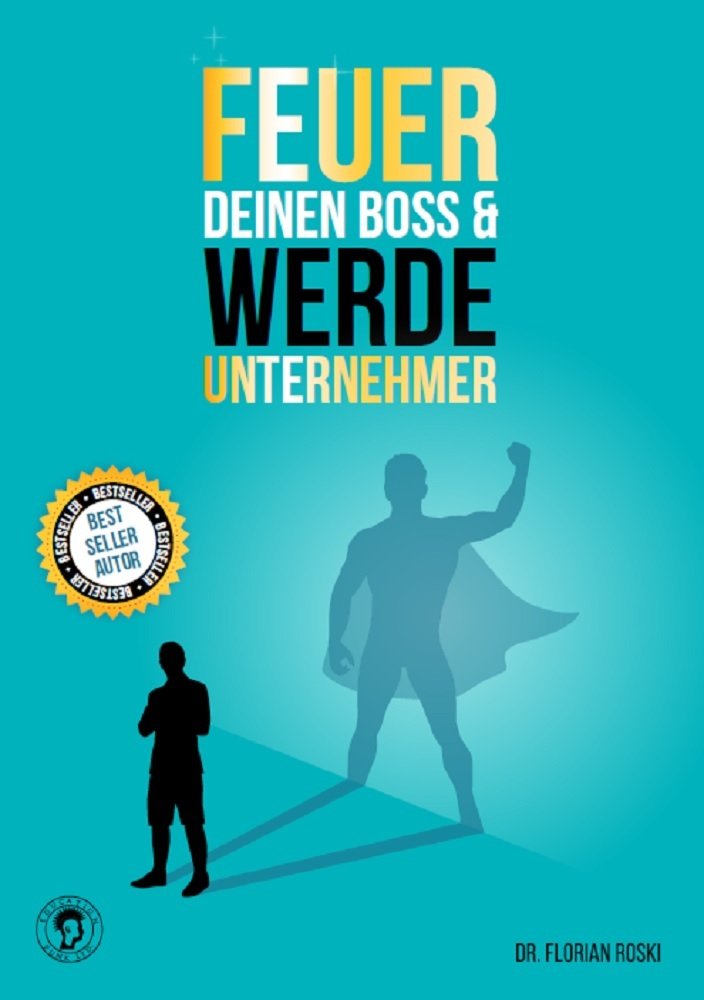 Feuer Deinen Boss & Werde Unternehmer