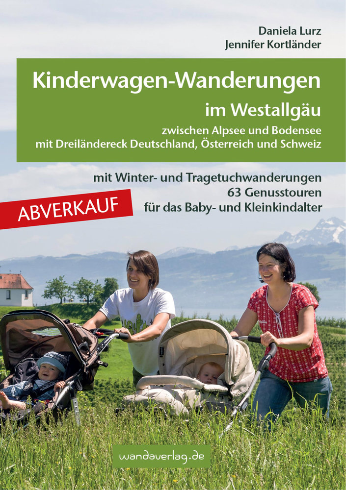 Kinderwagen-Wanderungen im Westallgäu zwischen Alpsee und Bodensee & Dreiländereck Deutschland, Österreich und Schweiz