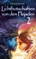 Lichtbotschaften von den Plejaden Band 2: Wiederanbindung an die kosmische Urkraft (von der SPIEGEL-Bestseller-Autorin)